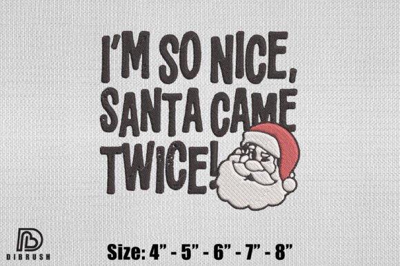 I'm So Nice Santa Came Twice