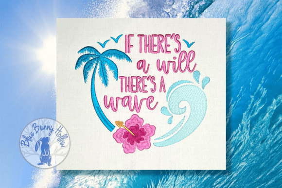 If There's a Will There's a Wave Embroidery